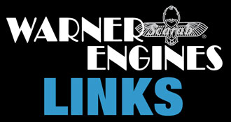 Warner Engines are small radial engines which produce 90 to 200 horsepower and were designed and built for aircraft from 1928 until 1948. This Web site contains general information on the description, operation, maintenance, service, parts availability, manuals, history, and accessories relating to Warner Engines.